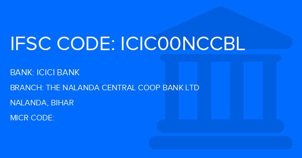 Icici Bank The Nalanda Central Coop Bank Ltd Branch IFSC Code