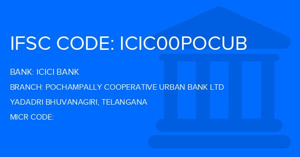 Icici Bank Pochampally Cooperative Urban Bank Ltd Branch IFSC Code