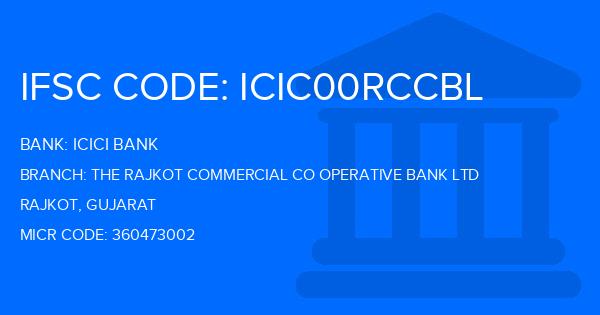 Icici Bank The Rajkot Commercial Co Operative Bank Ltd Branch IFSC Code