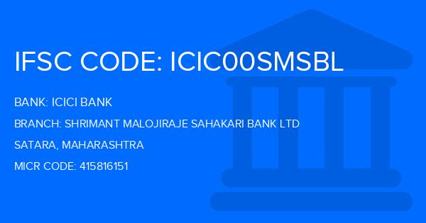 Icici Bank Shrimant Malojiraje Sahakari Bank Ltd Branch IFSC Code