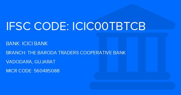 Icici Bank The Baroda Traders Cooperative Bank Branch IFSC Code