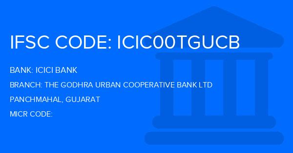 Icici Bank The Godhra Urban Cooperative Bank Ltd Branch IFSC Code