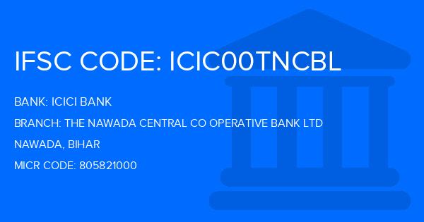 Icici Bank The Nawada Central Co Operative Bank Ltd Branch IFSC Code