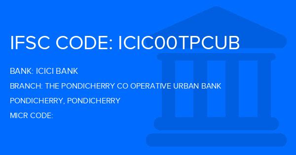 Icici Bank The Pondicherry Co Operative Urban Bank Branch IFSC Code