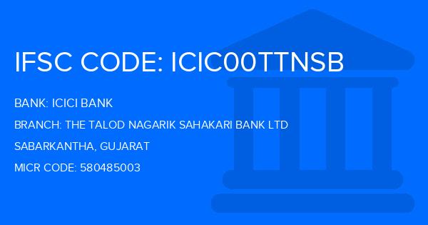 Icici Bank The Talod Nagarik Sahakari Bank Ltd Branch IFSC Code