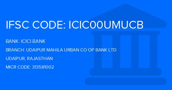 Icici Bank Udaipur Mahila Urban Co Op Bank Ltd Branch IFSC Code