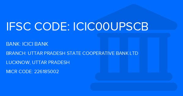 Icici Bank Uttar Pradesh State Cooperative Bank Ltd Branch IFSC Code