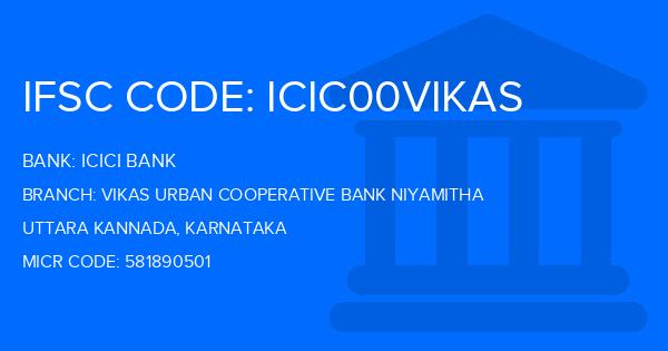 Icici Bank Vikas Urban Cooperative Bank Niyamitha Branch IFSC Code