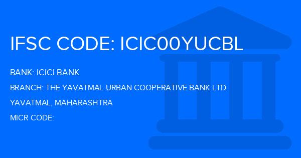 Icici Bank The Yavatmal Urban Cooperative Bank Ltd Branch IFSC Code