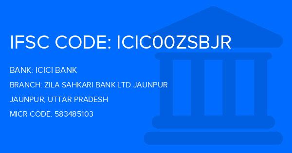 Icici Bank Zila Sahkari Bank Ltd Jaunpur Branch IFSC Code