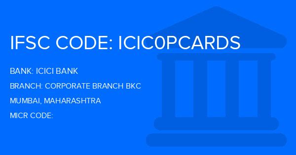 Icici Bank Corporate Branch Bkc Branch IFSC Code
