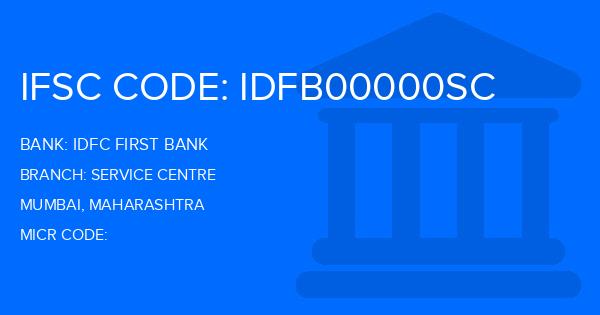 Idfc First Bank Service Centre Branch IFSC Code