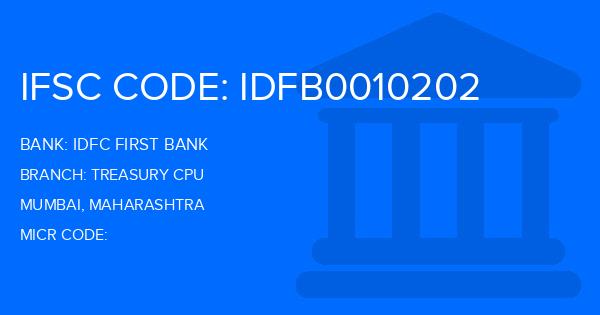 Idfc First Bank Treasury Cpu Branch IFSC Code