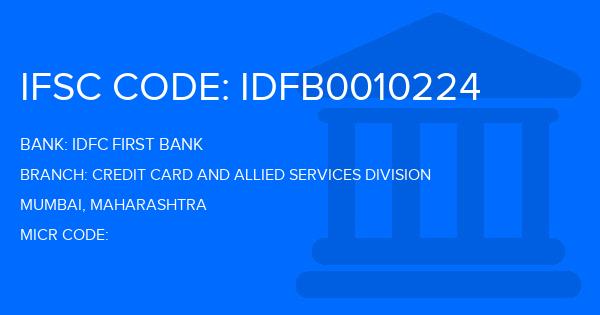 Idfc First Bank Credit Card And Allied Services Division Branch IFSC Code