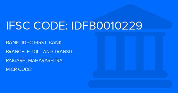 Idfc First Bank E Toll And Transit Branch IFSC Code