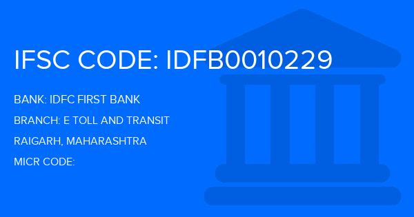 Idfc First Bank E Toll And Transit Branch IFSC Code