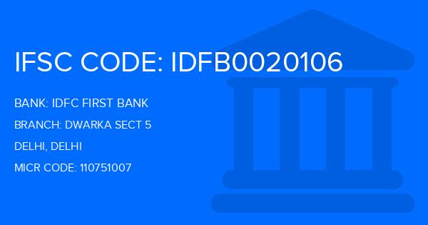 Idfc First Bank Dwarka Sect 5 Branch IFSC Code
