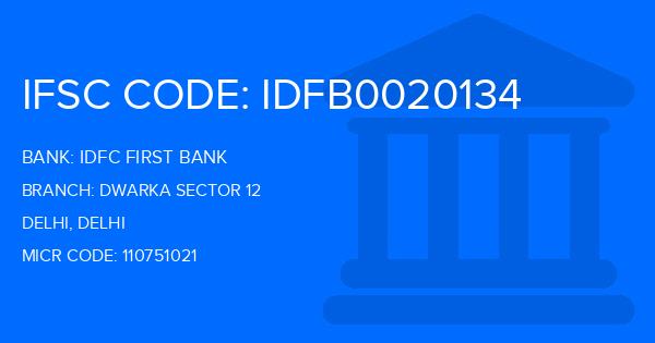 Idfc First Bank Dwarka Sector 12 Branch IFSC Code