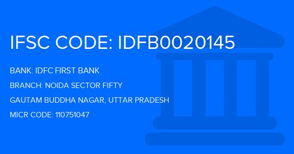 Idfc First Bank Noida Sector Fifty Branch IFSC Code