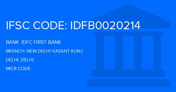 Idfc First Bank New Delhi Vasant Kunj Branch IFSC Code
