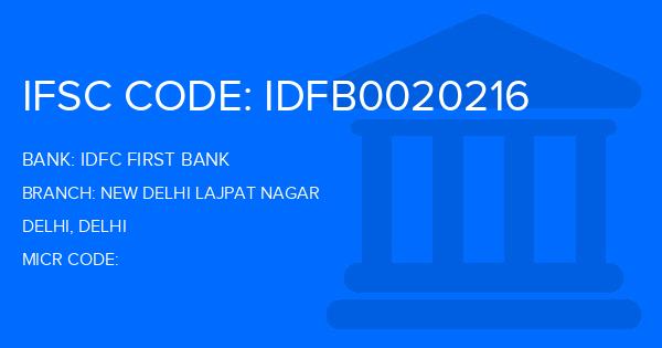 Idfc First Bank New Delhi Lajpat Nagar Branch IFSC Code
