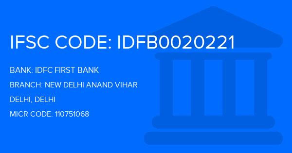 Idfc First Bank New Delhi Anand Vihar Branch IFSC Code