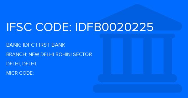 Idfc First Bank New Delhi Rohini Sector Branch IFSC Code