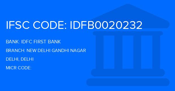 Idfc First Bank New Delhi Gandhi Nagar Branch IFSC Code