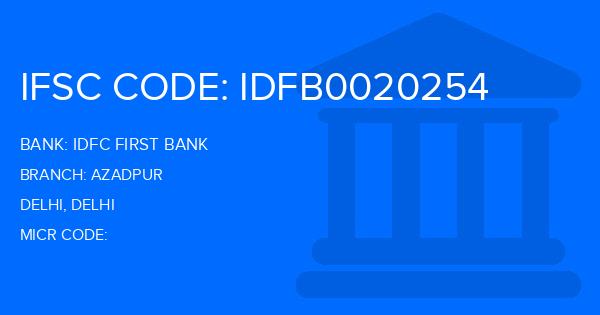 Idfc First Bank Azadpur Branch IFSC Code