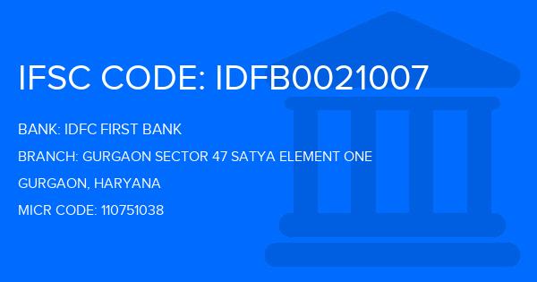 Idfc First Bank Gurgaon Sector 47 Satya Element One Branch IFSC Code