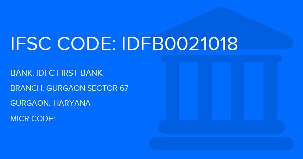 Idfc First Bank Gurgaon Sector 67 Branch IFSC Code