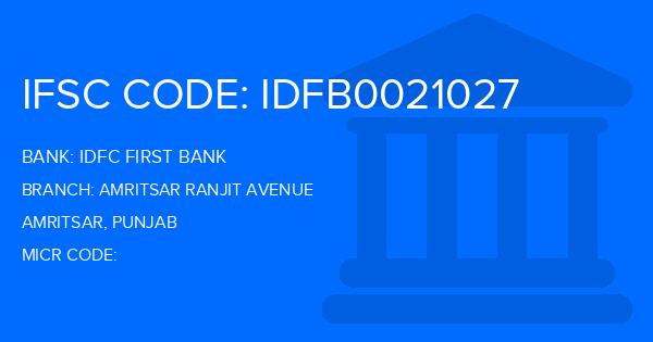 Idfc First Bank Amritsar Ranjit Avenue Branch IFSC Code