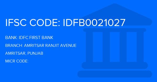 Idfc First Bank Amritsar Ranjit Avenue Branch IFSC Code