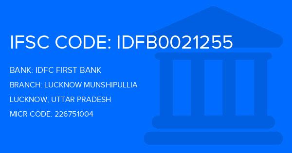 Idfc First Bank Lucknow Munshipullia Branch IFSC Code