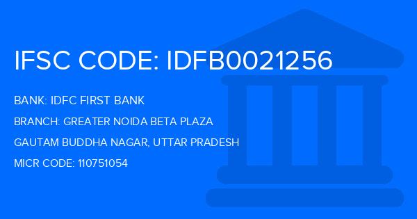 Idfc First Bank Greater Noida Beta Plaza Branch IFSC Code