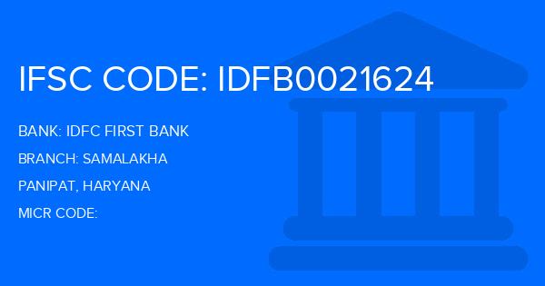 Idfc First Bank Samalakha Branch IFSC Code