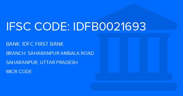Idfc First Bank Saharanpur Ambala Road Branch IFSC Code