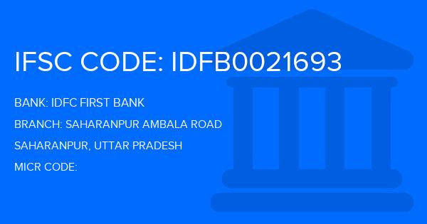 Idfc First Bank Saharanpur Ambala Road Branch IFSC Code