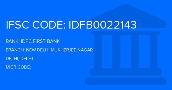 Idfc First Bank New Delhi Mukherjee Nagar Branch IFSC Code