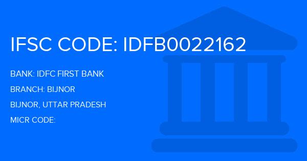 Idfc First Bank Bijnor Branch IFSC Code