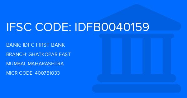 Idfc First Bank Ghatkopar East Branch IFSC Code