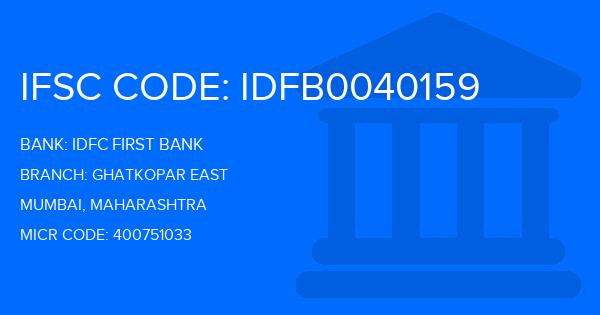 Idfc First Bank Ghatkopar East Branch IFSC Code