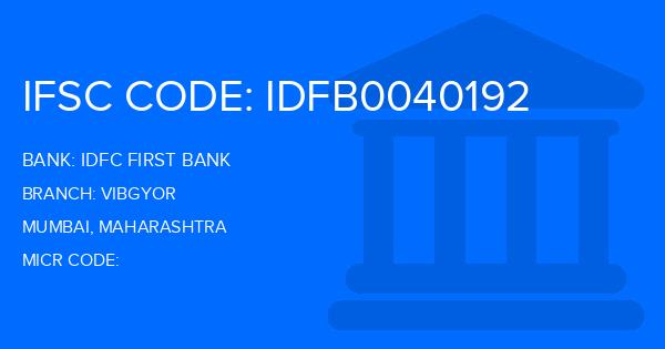 Idfc First Bank Vibgyor Branch IFSC Code