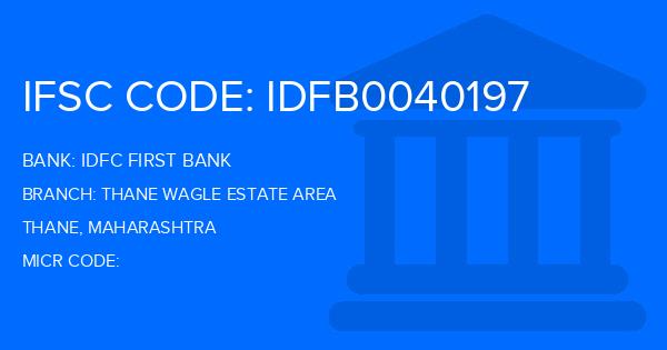 Idfc First Bank Thane Wagle Estate Area Branch IFSC Code