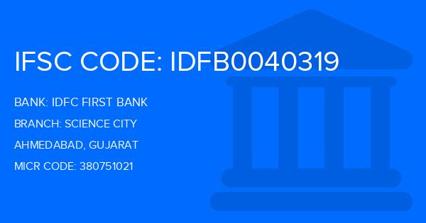 Idfc First Bank Science City Branch IFSC Code