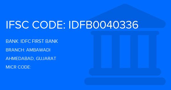 Idfc First Bank Ambawadi Branch IFSC Code