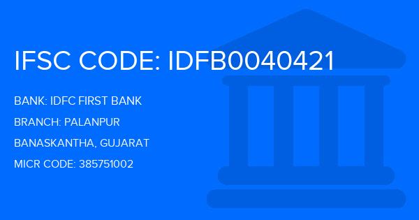 Idfc First Bank Palanpur Branch IFSC Code