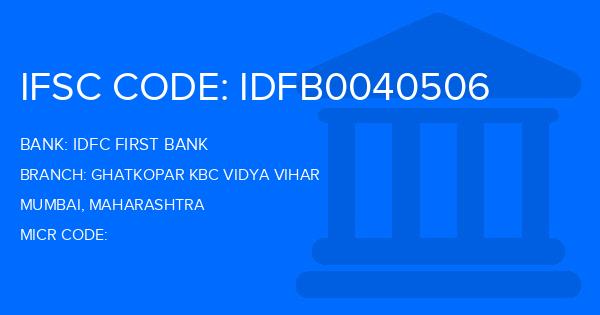 Idfc First Bank Ghatkopar Kbc Vidya Vihar Branch IFSC Code