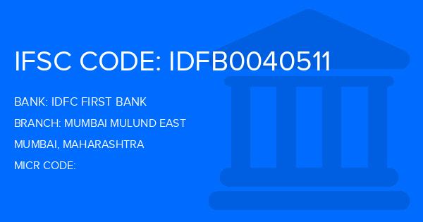 Idfc First Bank Mumbai Mulund East Branch IFSC Code