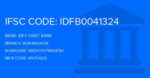 Idfc First Bank Bhikangaon Branch IFSC Code